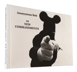 10 NEW COMMANDMENTS by Anonymous Boh