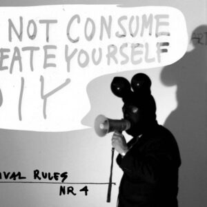 10 COMMANDMENTS: DO NOT CONSUME CREATE YOURSELF DIY